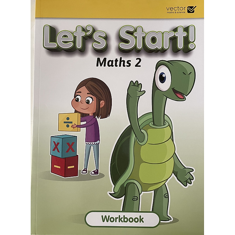 Vector: Sách hệ Singapore – Học toán bằng tiếng Anh – Let’s Start! Maths 2 Workbook