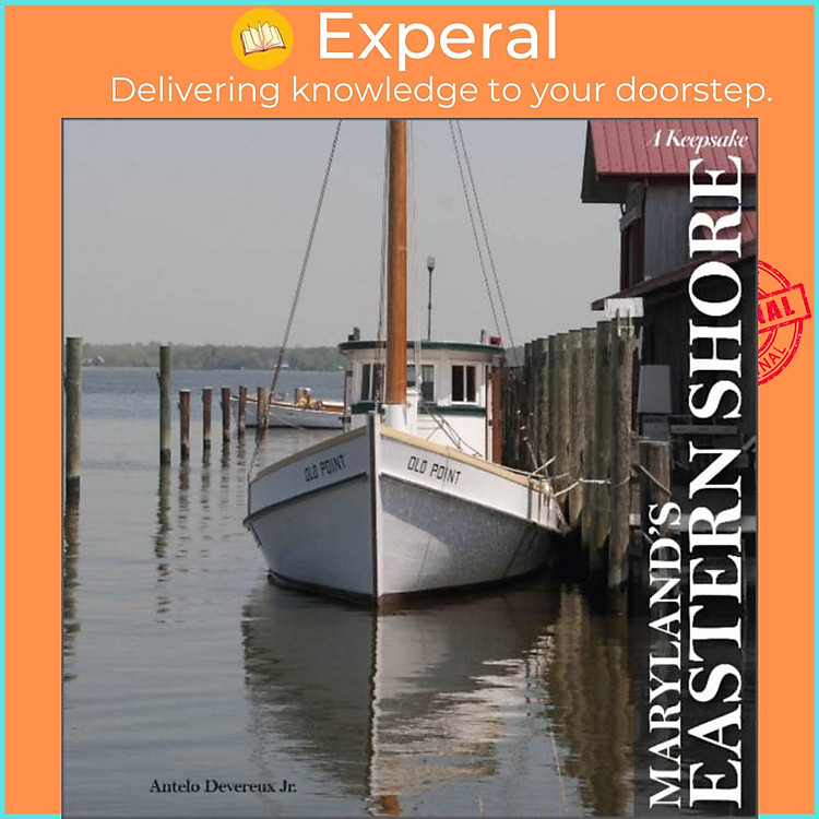 Sách - Maryland's Eastern Shore - A Keepsake by Antelo Devereux Jr. (UK edition, hardcover)
