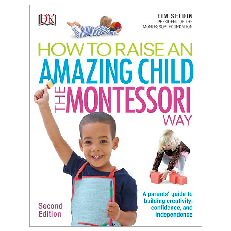 Sách How To Raise An Amazing Child the Montessori Way