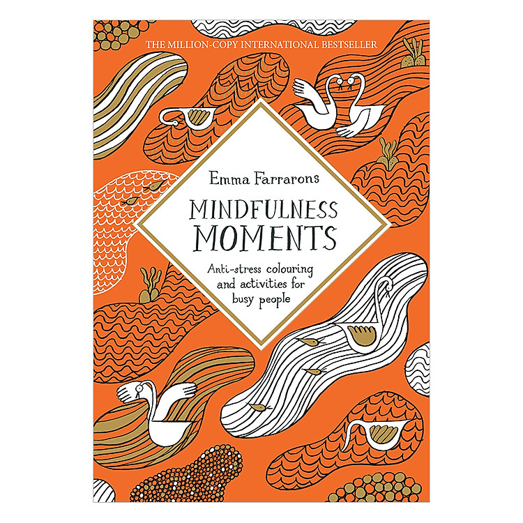 Sách tô màu Mindfulness Moments: ANTI-STRESS COLOURING AND ACTIVITIES FOR BUSY PEOPLE