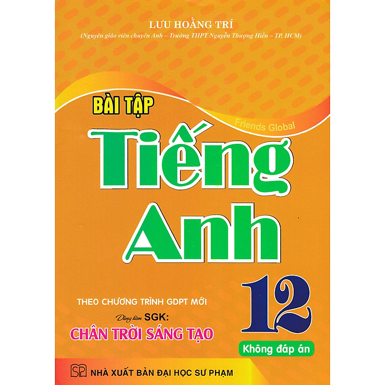Bài Tập Tiếng Anh 12 – Không Đáp Án (Dùng Kèm SGK Chân Trời Sáng Tạo)