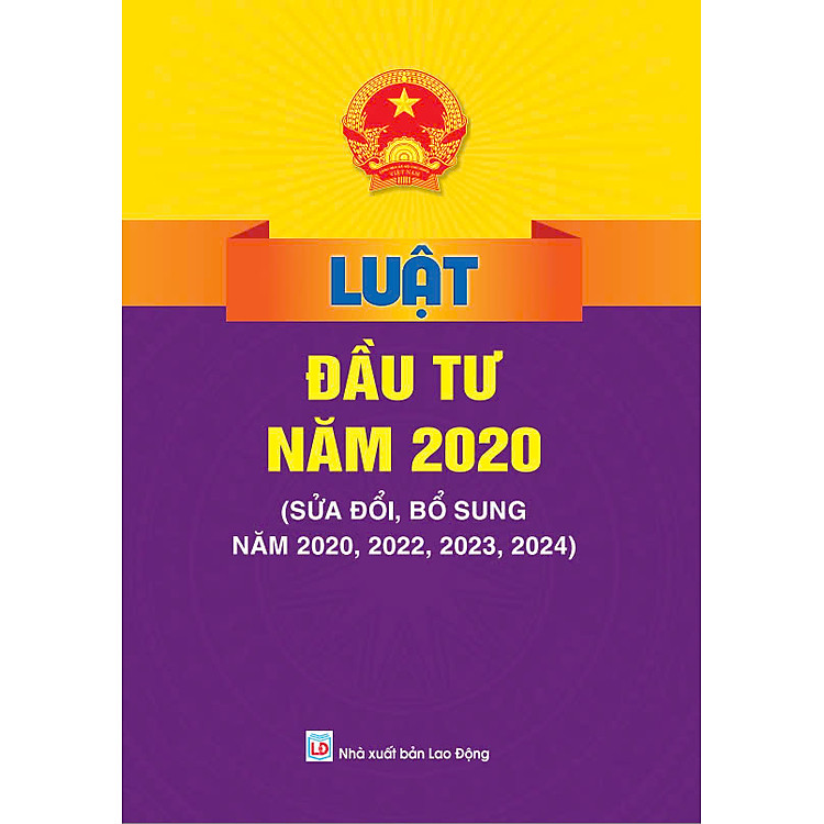 Luật Đầu Tư Năm 2020 (Sửa đổi, bổ sung năm 2020, 2022, 2023, 2024)