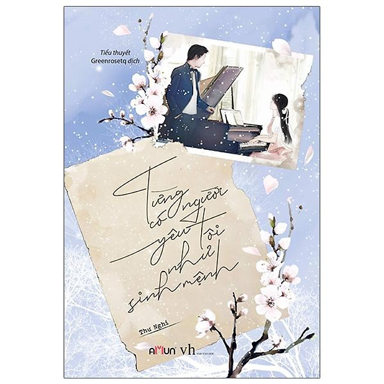 Từng Có Người Yêu Tôi Như Sinh Mệnh (Tái Bản 2024)
