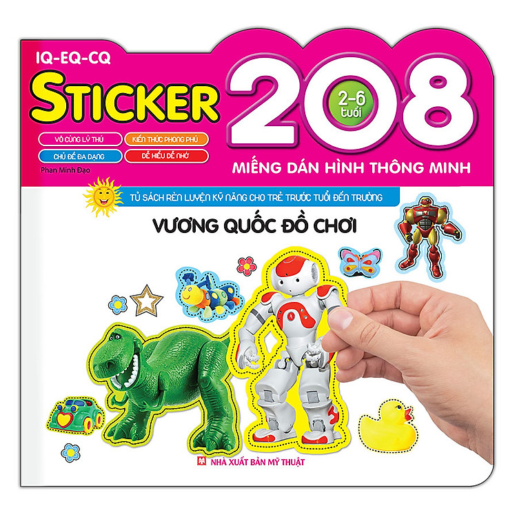 Sách 208 Miếng Dán Hình Thông Minh - IQ - EQ - CQ: Vương Quốc Đồ Chơi