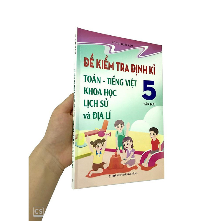 Đề Kiểm Tra Định Kì Tiếng Việt - Toán - Khoa Học - Lịch Sử - Địa Lí 5 (Tập 2) - Ảnh 2