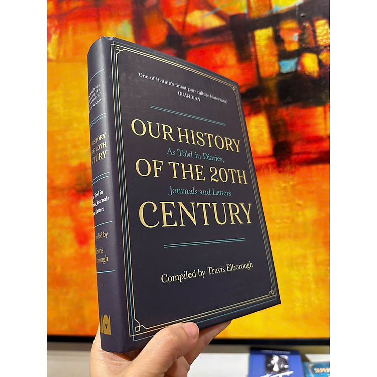 Our History of the 20th Century: As Told in Diaries, Journals and Letters - Ảnh 4
