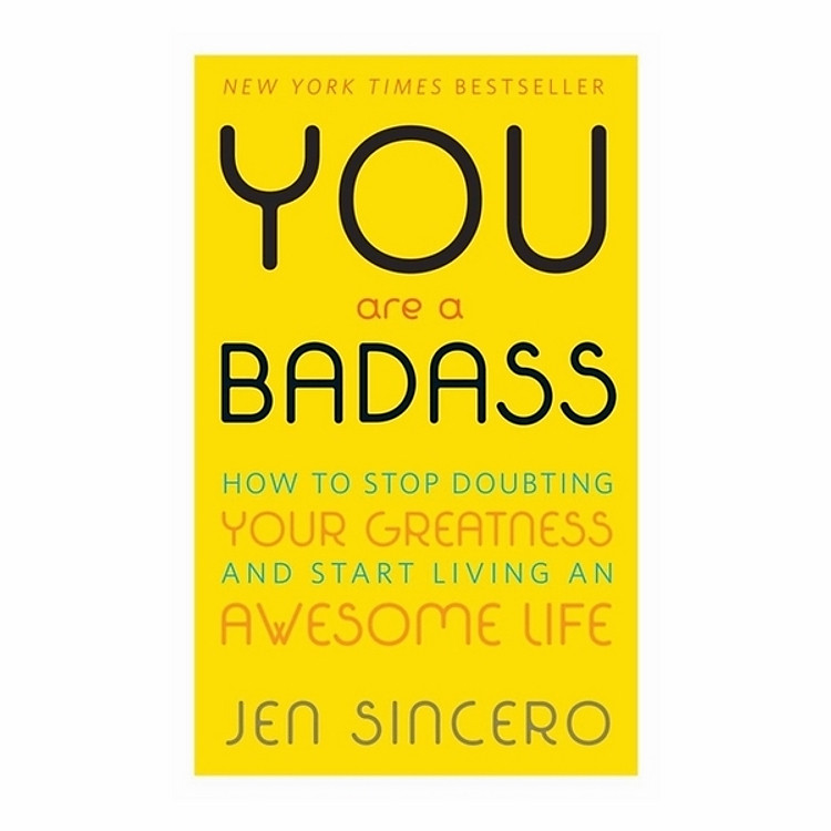 You Are A Badass: How To Stop Doubting Your Greatness And Start Living An Awesome Life: Embrace Self Care With One Of The World's Most Fun Self Help Books