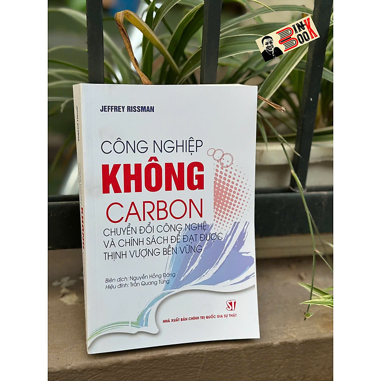 CÔNG NGHIỆP KHÔNG CARBON: Chuyển Đổi Công Nghệ Và Chính Sách Để Đạt Được Thịnh Vượng Bền Vững