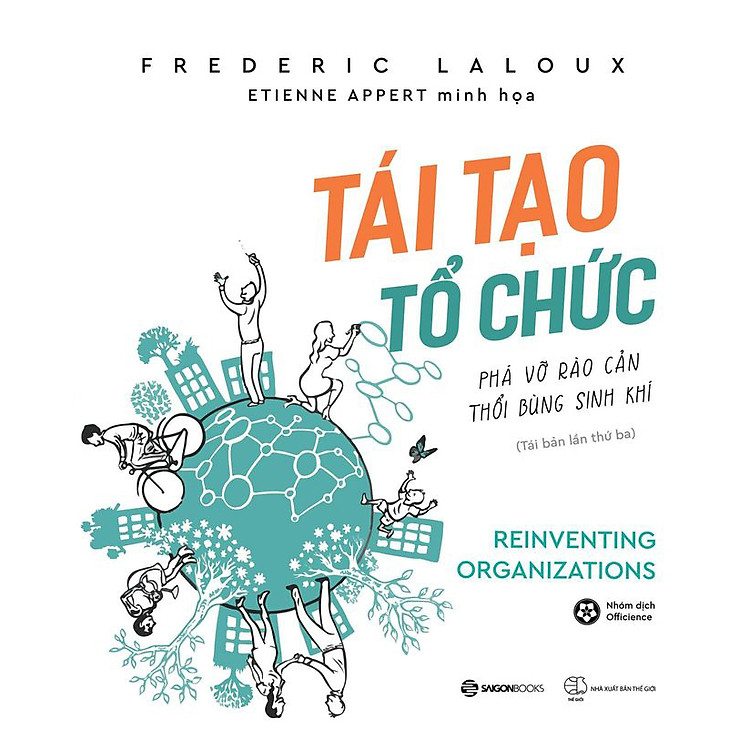 Tái Tạo Tổ Chức: Phá Vỡ Rào Cản, Thổi Bùng Sinh Khí (Tái Bản) - Ảnh 4