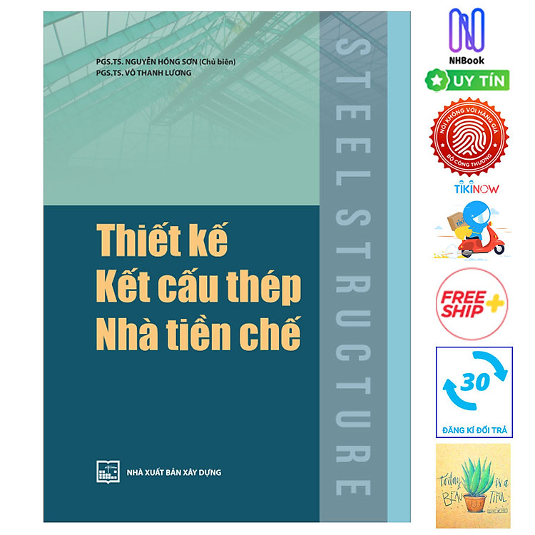 Thiết Kế Kết Cấu Thép Nhà Tiền Chế ( Tặng Kèm Sổ Tay)