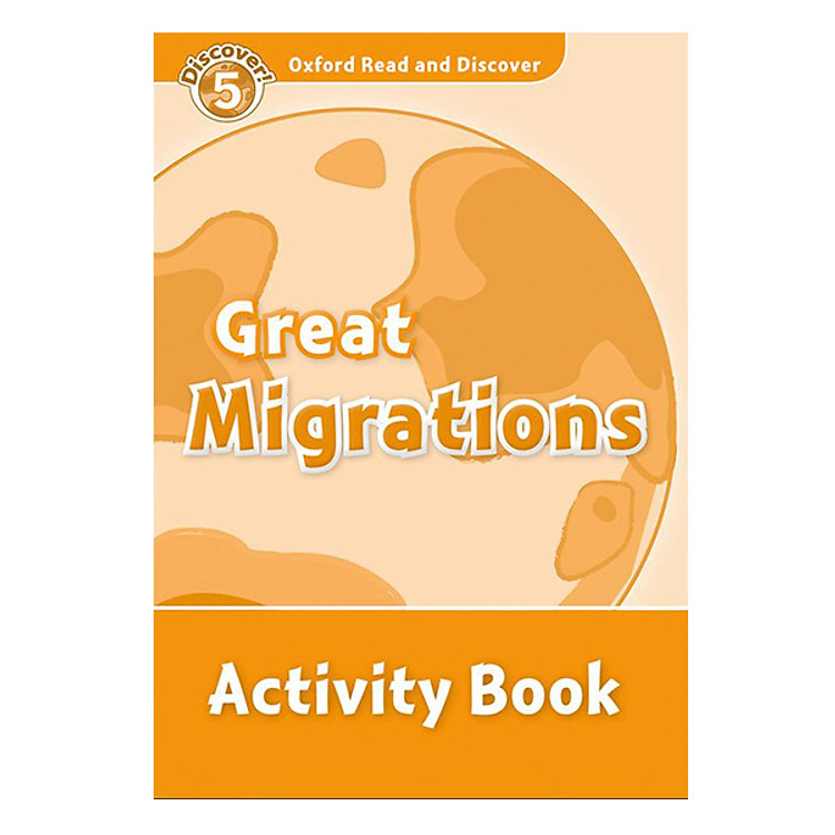 Sách Oxford Read and Discover 5: Great Migrations Activity Book