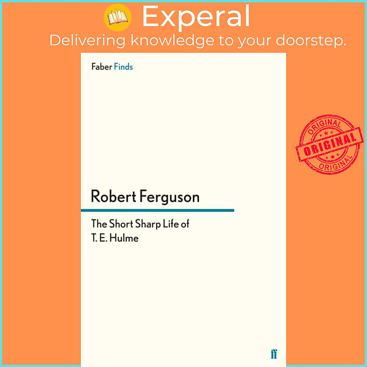 Sách - The Short Sharp Life of T. E. Hulme by Robert Ferguson (UK edition, paperback)