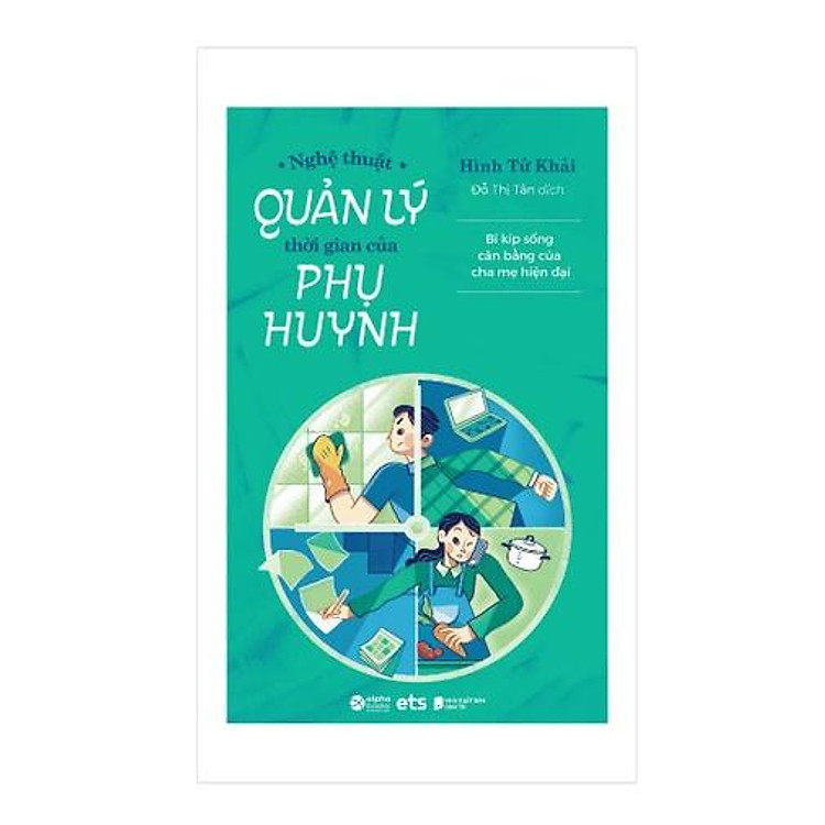 Phụ huynh 4.0 – Nghệ Thuật Quản Lý Thời Gian