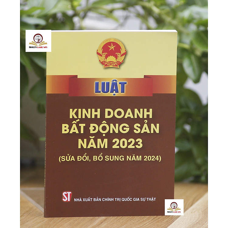 Luật Kinh Doanh Bất Động Sản (Sửa đổi, bổ sung năm 2024)