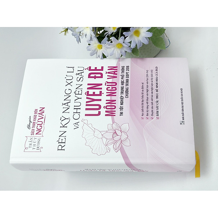 Rèn Kỹ Năng Xử Lí và Chuyên Sâu Luyện Đề Môn Ngữ Văn (Thi Tốt Nghiệp THPT Chương Trình GDPT 2018) - Ảnh 2