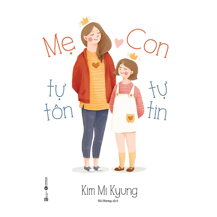 Mẹ Tự Tôn – Con Tự Tin