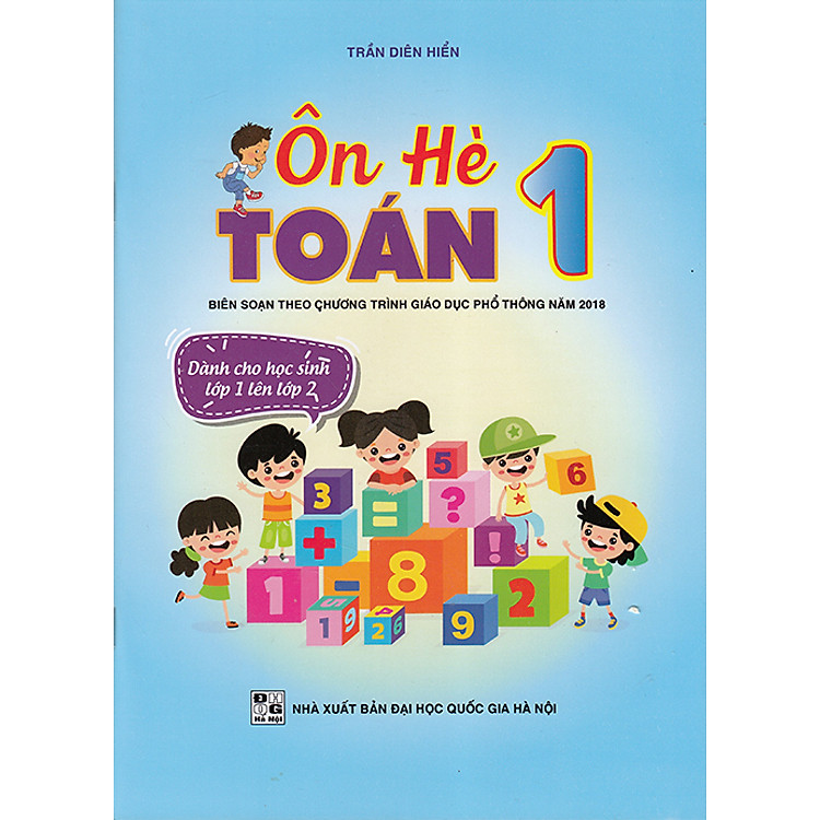Ôn hè Toán 1 – Dành cho học sinh lớp 1 lên lớp 2 (Biên soạn theo chương trình GDPT 2018)