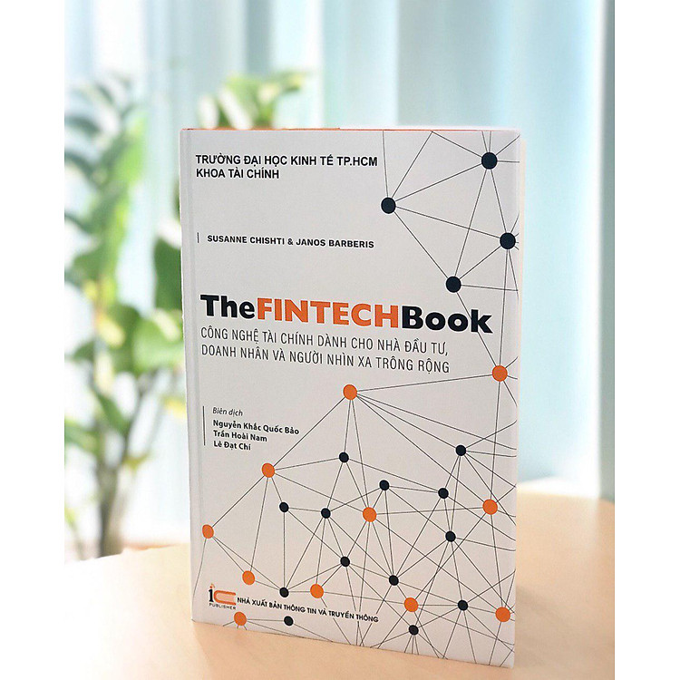 The FinTech Book - Công Nghệ Tài Chính Dành Cho Nhà Đầu Tư, Doanh Nhân và Người Nhìn Xa Trông Rộng - Ảnh 5