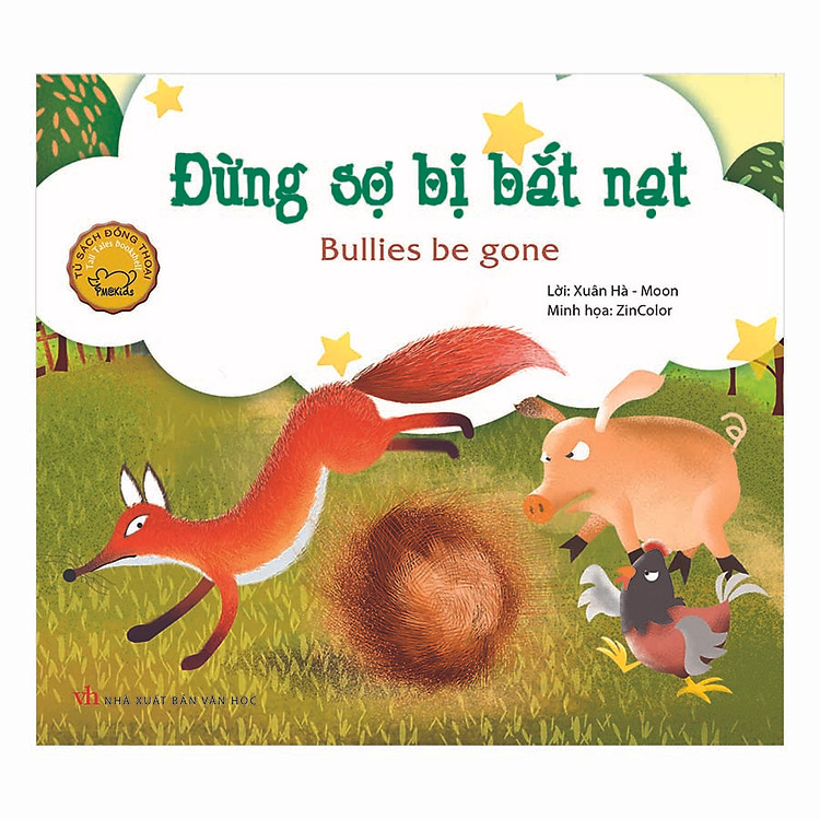 Truyện Tranh Đồng Thoại - Đừng Sợ Bị Bắt Nạt - Bullies Be Gone (Song Ngữ Việt - Anh)(Tái Bản)