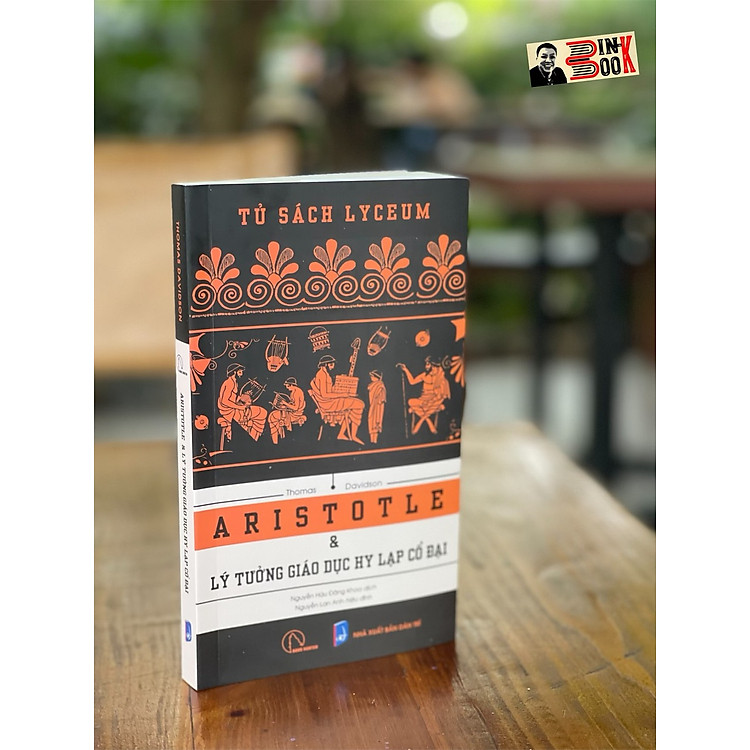 ARISTOTLE VÀ LÝ TƯỞNG GIÁO DỤC HY LẠP CỔ ĐẠI