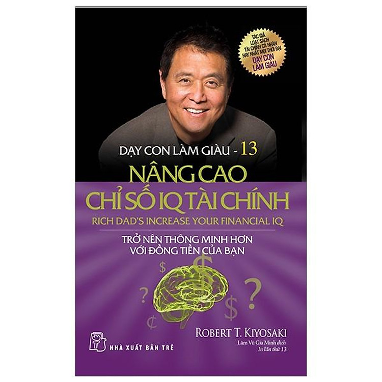 Dạy Con Làm Giàu 13 - Nâng Cao Chỉ Số IQ Tài Chính (Tái Bản 2022) - Ảnh 2