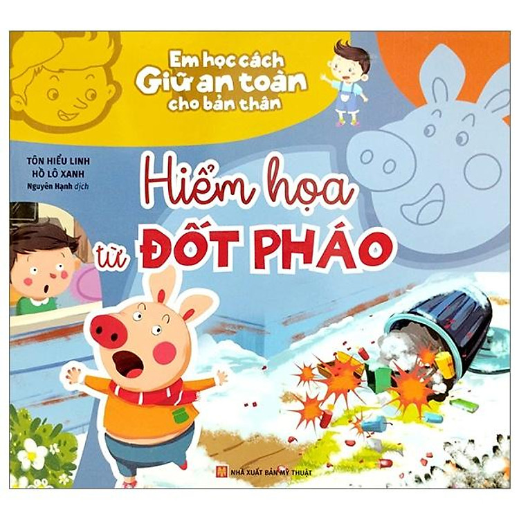 Em Học Cách Giữ An Toàn Cho Bản Thân: Hiểm Họa Từ Đốt Pháo