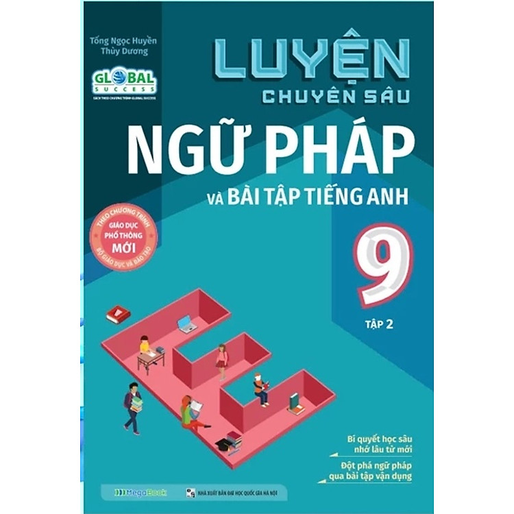 Luyện Chuyên Sâu Ngữ Pháp Và Bài Tập Tiếng Anh 9 (Tập 2)