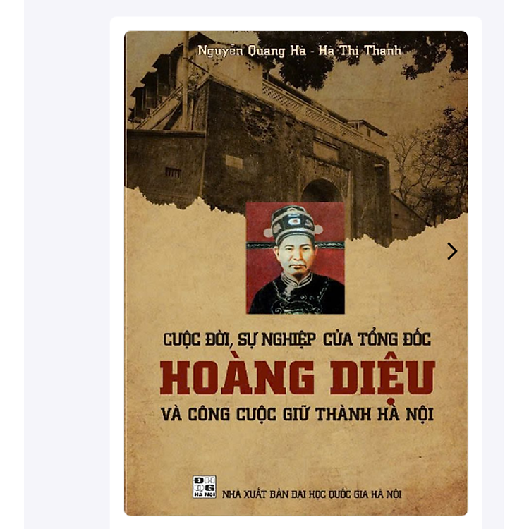 Cuộc đời, sự nghiệp của Tổng đốc Hoàng Diệu và công cuộc giữ Thành Hà Nội