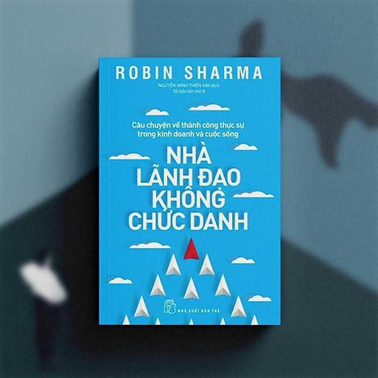 Nhà Lãnh Đạo Không Chức Danh - Ảnh 2