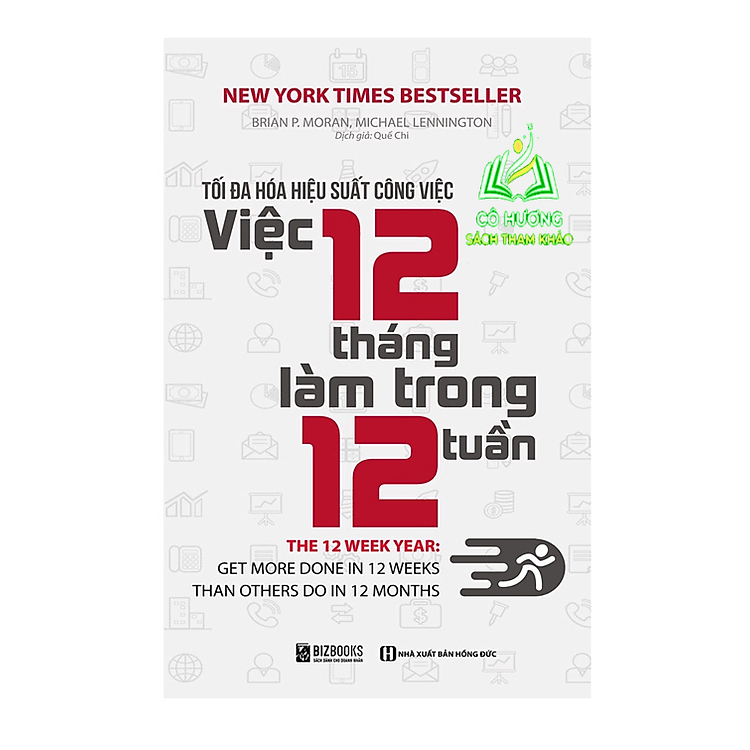 Tối Đa Hoá Hiệu Suất Công Việc – Việc 12 Tháng Làm Trong 12 Tuần
