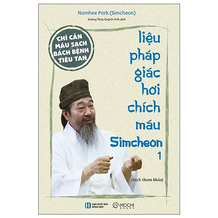 Sách - Chỉ Cần Máu Sạch Bách Bệnh Tiêu Tan - Liệu Pháp Giác Hơi Chích Máu Simcheon - Tập 1