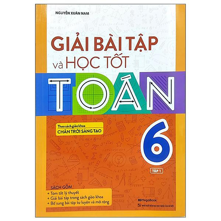 Giải Bài Tập Và Học Tốt Toán 6 – Tập 1 (Theo Sách Giáo Khoa Chân Trời Sáng Tạo)