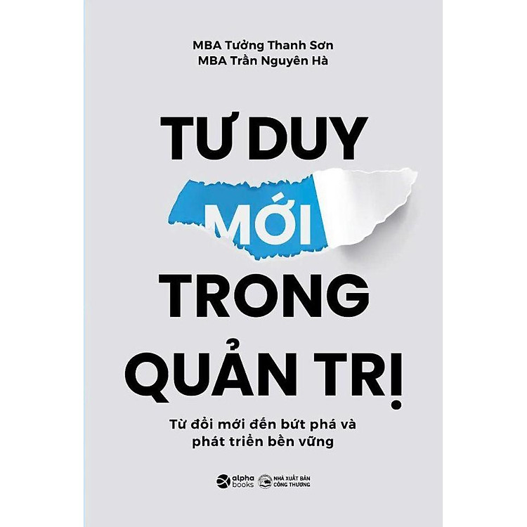 Tư Duy Mới Trong Quản Trị - Từ Đổi Mới Đến Bứt Phá Và Phát Triển Bền Vững - Ảnh 3