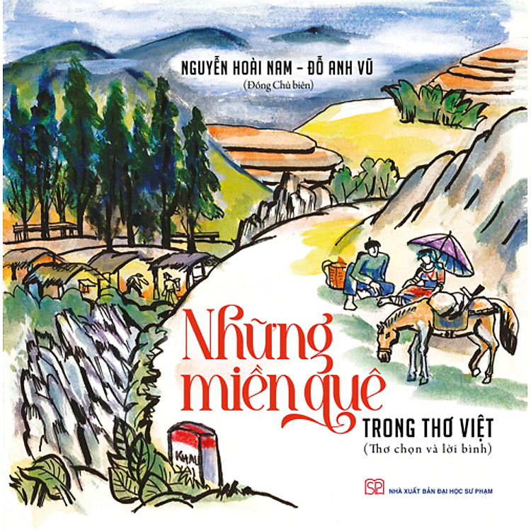 NHỮNG MIỀN QUÊ TRONG THƠ VIỆT - Nguyễn Hoài Nam - Đỗ Anh Vũ - Nhà xuất bản Đại học Sư phạm