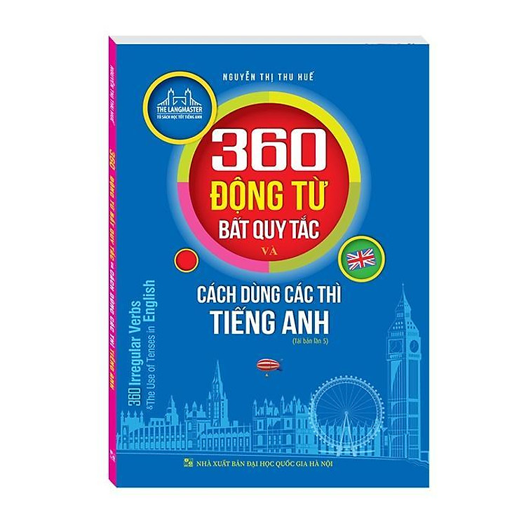 360 Động Từ Bất Quy Tắc Và Cách Dùng Thì Tiếng Anh