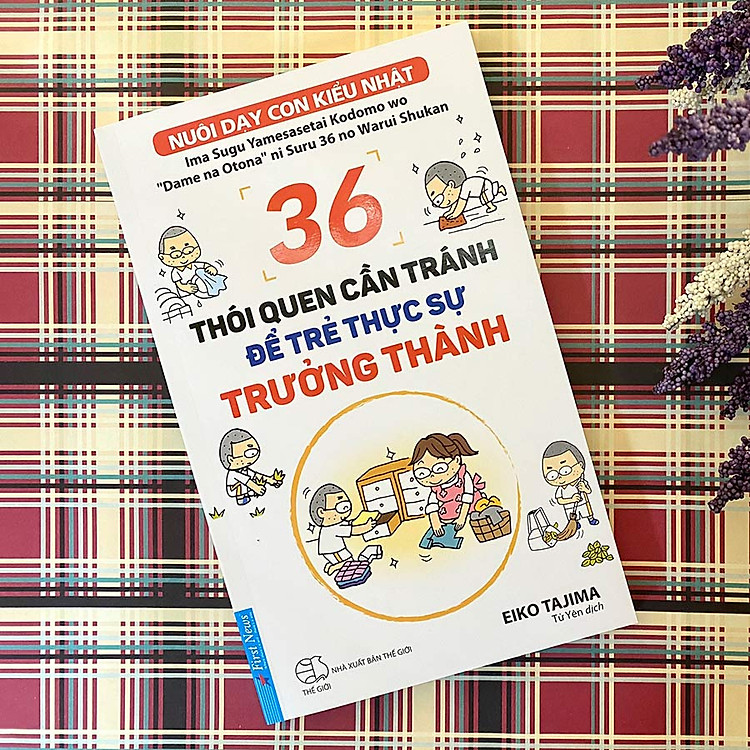36 Thói Quen Cần Tránh Để Trẻ Thực Sự Trưởng Thành (Nuôi Dạy Con Kiểu Nhật) - Ảnh 5