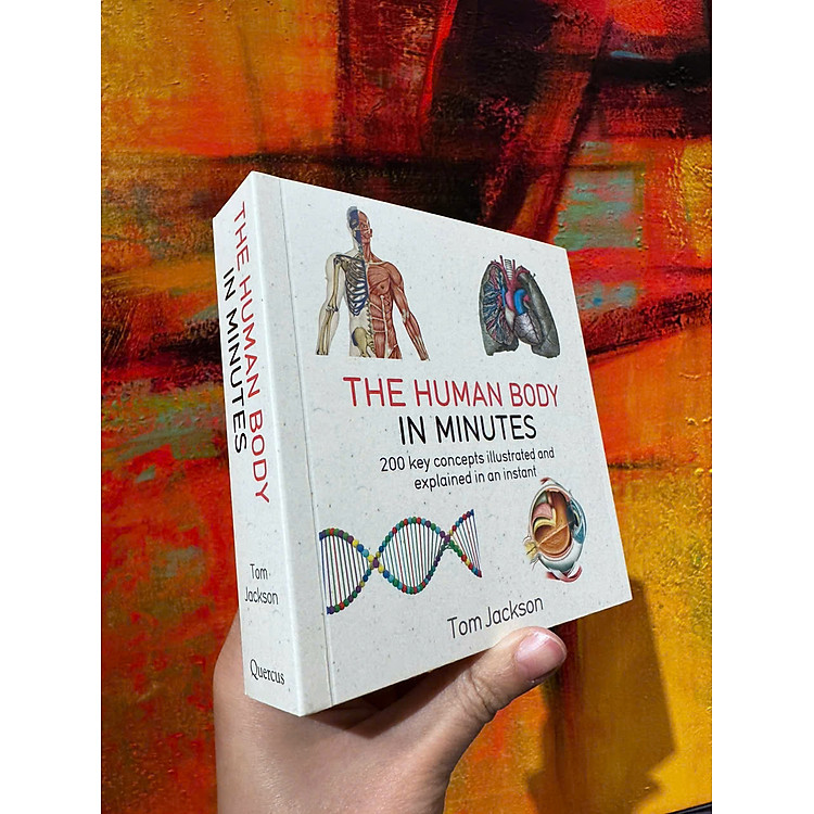 The Human Body in Minutes: 200 Key Concepts Illustrated and Explained in an Instant - Ảnh 3