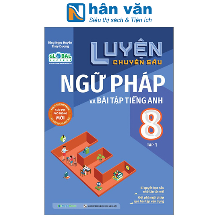 Global Success - Luyện Chuyên Sâu Ngữ Pháp Và Bài Tập Tiếng Anh 8 - Tập 1