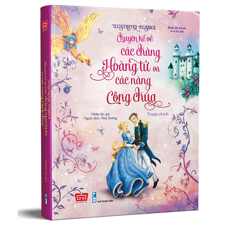 Truyện Kể Kinh Điển Illustrated Classics – Chuyện Kể Về Các Chàng Hoàng Tử Và Các Nàng Công Chúa