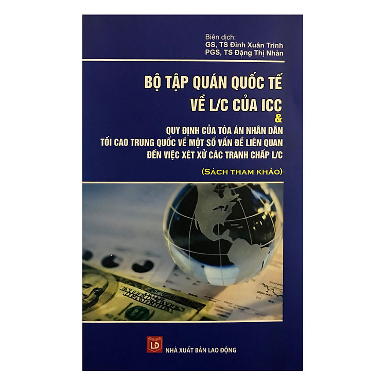 Bộ Tập Quán Quốc Tế Về L/C Của ICC Và Quy Định Của Tòa Án Nhân Dân Tối Cao Trung Quốc Về Một Số Vấn Đề Liên Quan Đến Việc Xét Xử Các Tranh Chấp L/C