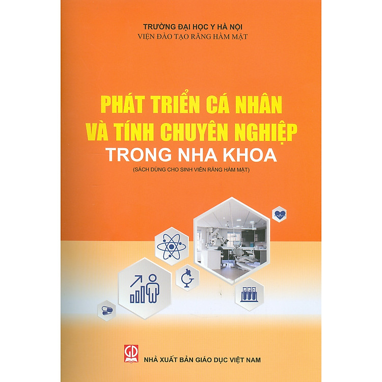 Phát Triển Cá Nhân Và Tính Chuyên Nghiệp Trong Nha Khoa (Sách Dùng Cho Sinh Viên Răng Hàm Mặt)