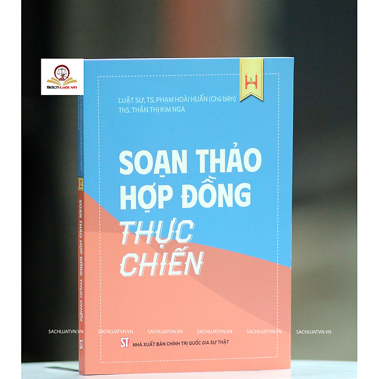 Soạn thảo hợp đồng thực chiến (Xuất bản lần thứ ba, có sửa chữa, bổ sung)