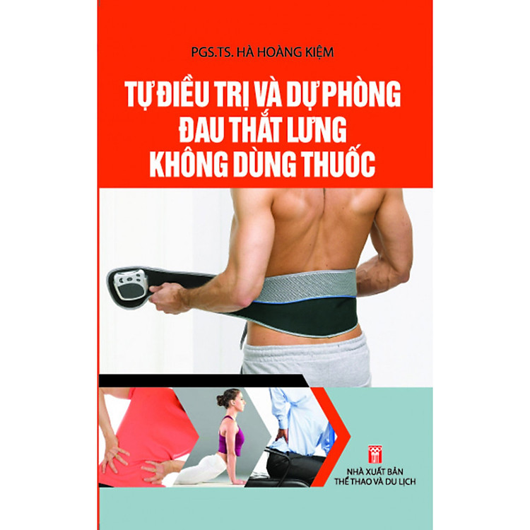 Sách Tự Điều Trị Và Dự Phòng Đau Thắt Lưng Không Dùng Thuốc