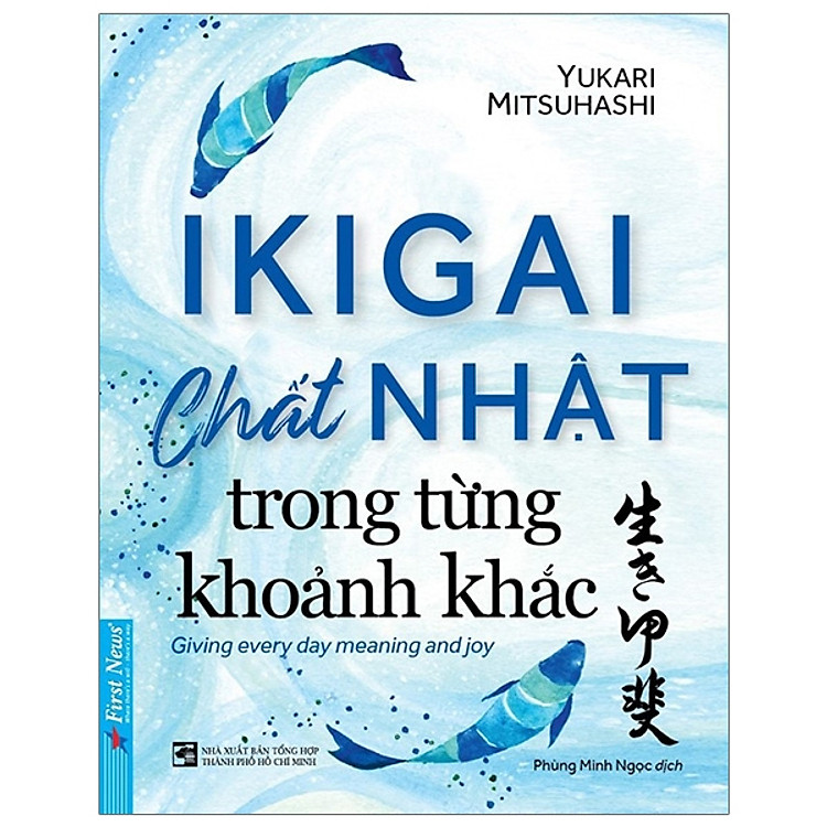 Ikigai – Chất Nhật Trong Từng Khoảnh Khắc