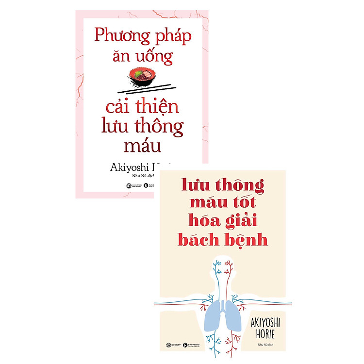Combo Phương Pháp Ăn Uống Cải Thiện Lưu Thông Máu + Lưu Thông Máu Tốt Hóa Giải Bách Bệnh (Bộ 2 Cuốn) _THA