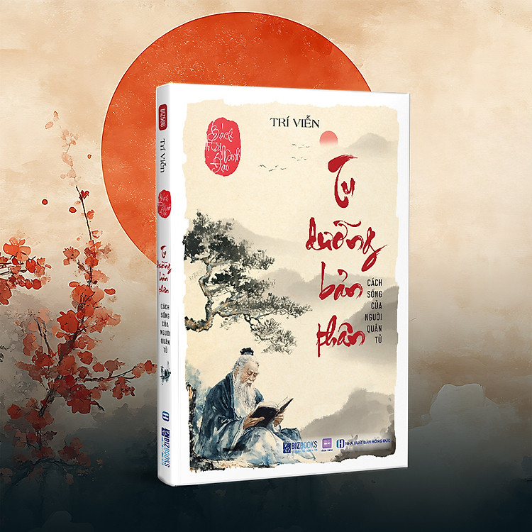 Bách Trí Minh Đạo – Tu Dưỡng Bản Thân: Cách Sống Của Người Quân Tử