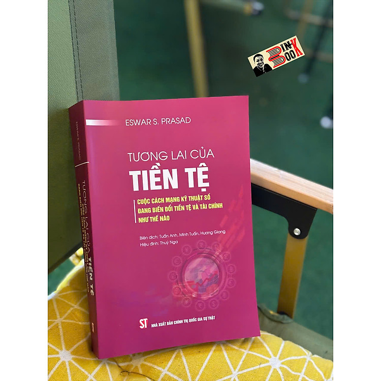 TƯƠNG LAI CỦA TIỀN TỆ: Cuộc cách mạng kỹ thuật số đang biến đổi tiền tệ và tài chính như thế nào