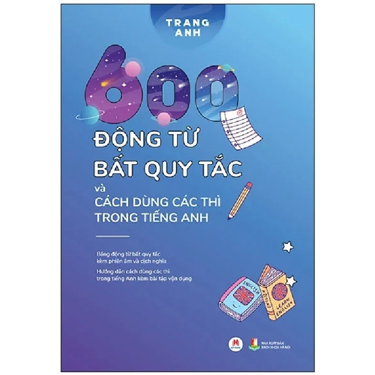 600 Động Từ Bất Quy Tắc Và Cách Dùng Các Thì Trong Tiếng Anh