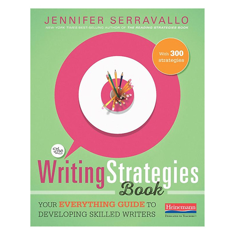Sách The Writing Strategies Book: Your Everything Guide To Developing Skilled Writers