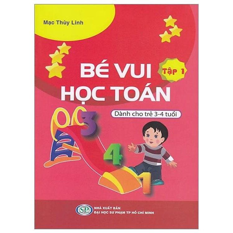 Bé Vui Học Toán – Dành Cho Trẻ 3-4 Tuổi (Tập 1)